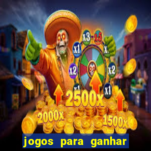 jogos para ganhar dinheiro de verdade sem depositar